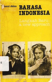 Bahasa indonesia : Langkah baru : A new approach