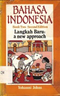Bahasa indonesia : Langkah baru : A new approach