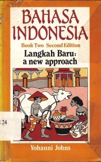 Bahasa indonesia : Langkah baru : A new approach