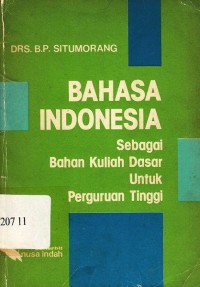 Bahasa indonesia sebagai bahan kuliah dasar untuk perguruan tinggi