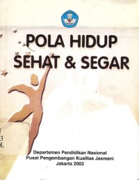 Pola Hidup Sehat dan Segar