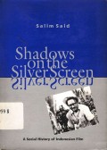 Shadows on the Silverscreen: A Sosial History of Indonesian Film