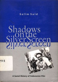 Shadows on the Silverscreen: A Sosial History of Indonesian Film