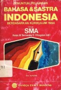 Penuntun pelajaran bahasa dan sastra : Berdasarkan kurikulum 1984 : Untuk SMA kelas III semester 5