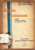 Belajar berbahasa : sambil membaca, menulis dan bercakap-cakap