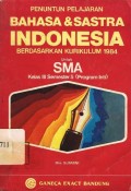 Penuntun pelajaran bahasa dan sastra Indonesia :Berdasarkan kurikulum 1984 untuk sma kelas III semester 5
