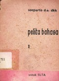 Pelita bahasa 1: untuk SLTA