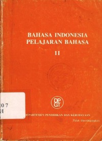 Bahasa Indonesia pelajaran bahasa jilid II untuk SPG
