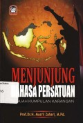 Menjunjung Bahasa Persatuan : sebuah kumpulan karangan