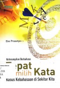 Keterampilan Tepat Memilih Kata Kasus Kebahasaan di Sekitar Kita