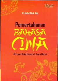 Pemertahanan bahasa Cina di enam kota besar di Jawa Barat