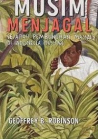 Musim menjagal: sejarah pembunuhan massal di indonesia 1965-1966