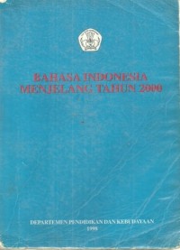 Bahasa Indonesia menjelang tahun 2000 : Risalah kongres bahasa Indonesia VI