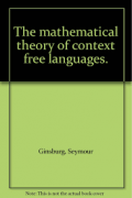 The Mathematical Theory of Context Free Languages