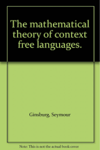 The Mathematical Theory of Context Free Languages