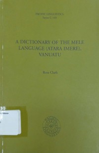A dictionary of the mele language (atara imere), vanuatu