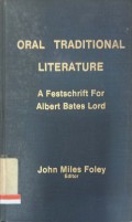 Oral traditional literature: A festschrift for Albert Bates Lord