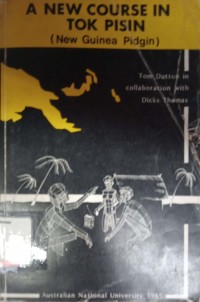 A new course in Tok Pisin (New Guinea Pidgin)