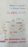 Tu, vous, usted: A social-psychological study of address patterns