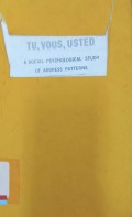 Tu, vous, usted : A social - psychological study of address patterns