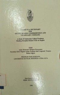 Access to a dictionary for better reading comprehension and vocabulary command: a study of indonesian college freshmen discipline-related texts in english