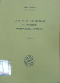 An intra-sentence grammar of ungarinjin north-western australia