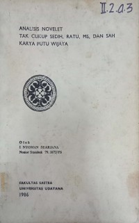 Analisis Novelet Tak Cukup Sedih, Ratu, Ms, Dan Sah Karya Putu Wijaya