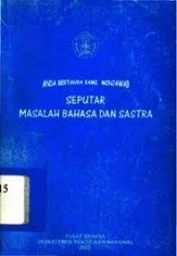 Anda bertanya kami menjawab seputar masalah bahasa dan sastra