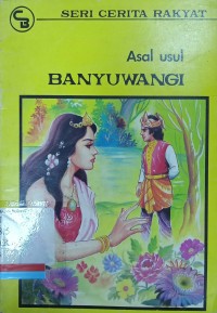 Image of Seri Cerita Rakyat: Asal Usul Banyuwangi