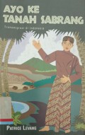 Ayo ke tanah sebrang : Transmigrasi di Indonesia