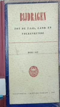 Bijdragen tot de Taal-, Land-en Volkenkunde Deel 117