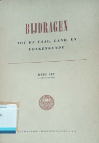 Bijdragen tot de Taal-, Land-en Volkenkunde Deel 127 1e Aflevering