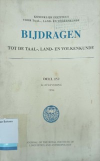 Bijdragen tot de Taal-, Land-en Volkenkunde Deel 152 2e aflevering