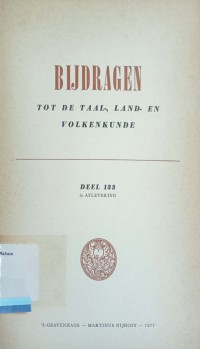 Bijdragen tot de taal-, land-, en volkenkunde deel 133 1e aflevering