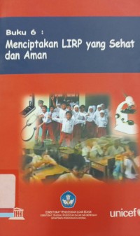 Buku 6: Menciptakan LIRP yang Sehat dan Aman