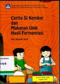 Cerita si kembar dan makanan unik hasil fermentasi