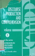 Discourse production and comprehension : Discourse processes : Advances in the research and theory