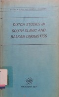 Ducth studies in South Slavic and Balkan linguistics