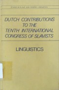 Dutch contributions to the tenth interntional congress of Slavists, Sofia, September 14-22, 1988 linguistics