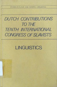 Dutch contributions to the tenth interntional congress of Slavists, Sofia, September 14-22, 1988 linguistics