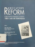 Education Reform in the Context of Regional Autonomy: The Case of Indonesia