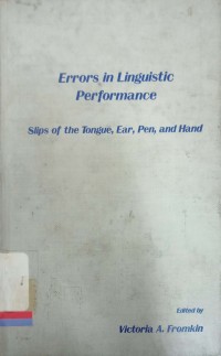 Error in linguistic performance: Slips of the tongue, ear, penm and hand