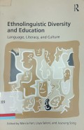 Ethnolinguistic diversity and education : Language, literacy, and culture