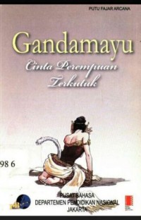 Gandamayu: Cinta perempuan terkutuk