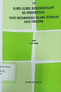 Ilmu-ilmu kebudayaan di Indonesia: Suatu metamorfose selama setengah abad terachir
