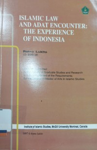 Islamic Law and Adat Encounter: the Experience of Indonesia