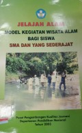 Jelajah Alam Model Kegiatan Wisata Alam Bagi Siswa SMA dan Yang Sederajat