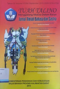 Tuah Talino Menggalang Makna dalam Karya: Jurnal Ilmiah Bahasa dan Sastra, Tahun IX Volume 9 Edisi September 2015