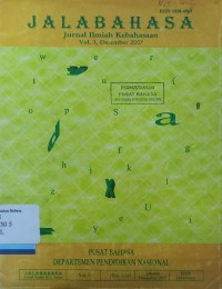 Jalabahasa: Jurnal Ilmiah Kebahasaan, Vol. 3, Desember 2007