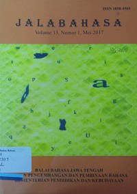 Jalabahasa: Jurnal Ilmiah Kebahasaan, Volume 13, Nomor 1, Mei 2017